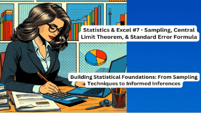 Statistics & Excel #7 - Sampling, Central Limit Theorem