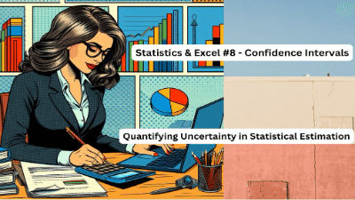 Statistics & Excel #8 - Confidence Intervals